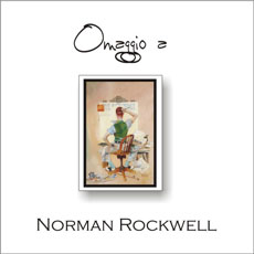 Le opere: OMAGGIO A NORMAN ROCKWELL